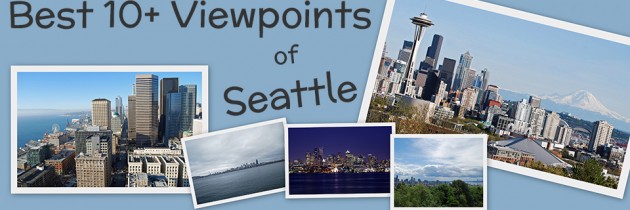Best Views of Seattle | 10+ Amazing Viewpoints
